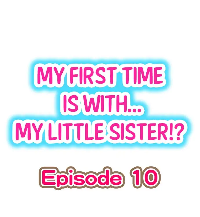 My First Time is with… My Little Sister!? - Chapter 10 Page 1