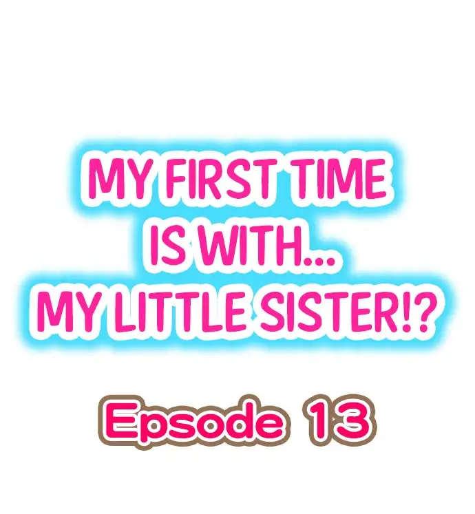 My First Time is with… My Little Sister!? - Chapter 13 Page 1