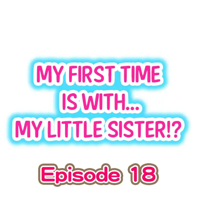 My First Time is with… My Little Sister!? - Chapter 18 Page 1