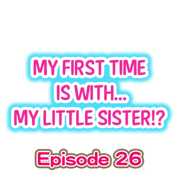 My First Time is with… My Little Sister!? - Chapter 26 Page 1