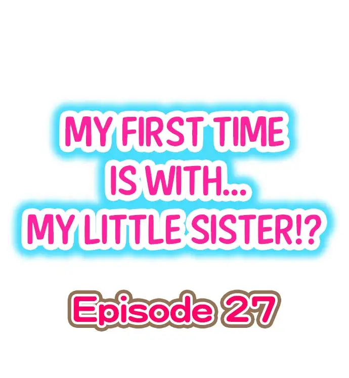 My First Time is with… My Little Sister!? - Chapter 27 Page 1