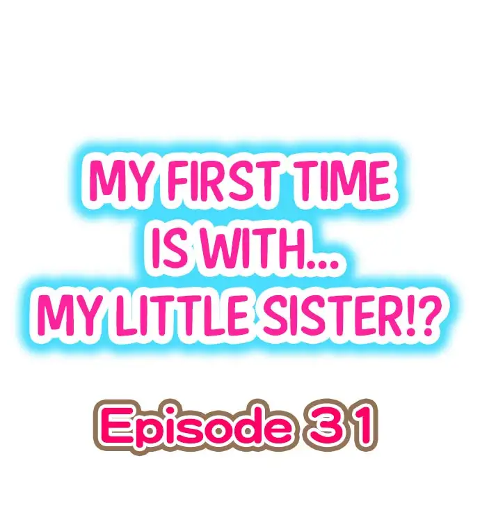 My First Time is with… My Little Sister!? - Chapter 31 Page 1