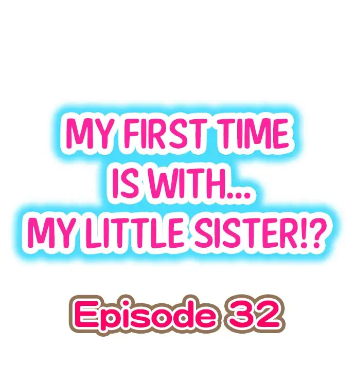 My First Time is with… My Little Sister!? - Chapter 32 Page 1