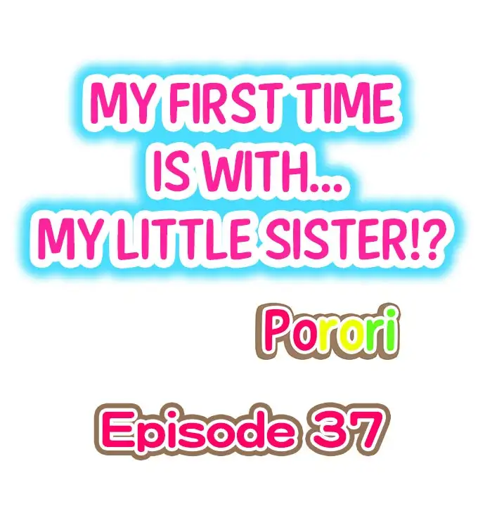 My First Time is with… My Little Sister!? - Chapter 37 Page 1