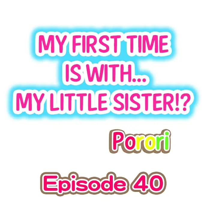My First Time is with… My Little Sister!? - Chapter 40 Page 1