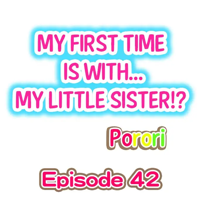 My First Time is with… My Little Sister!? - Chapter 42 Page 1