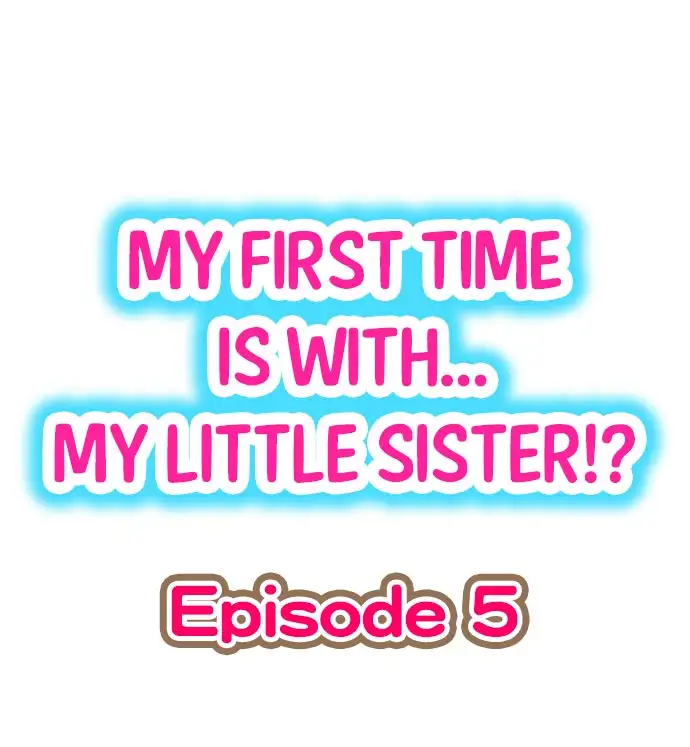 My First Time is with… My Little Sister!? - Chapter 5 Page 1