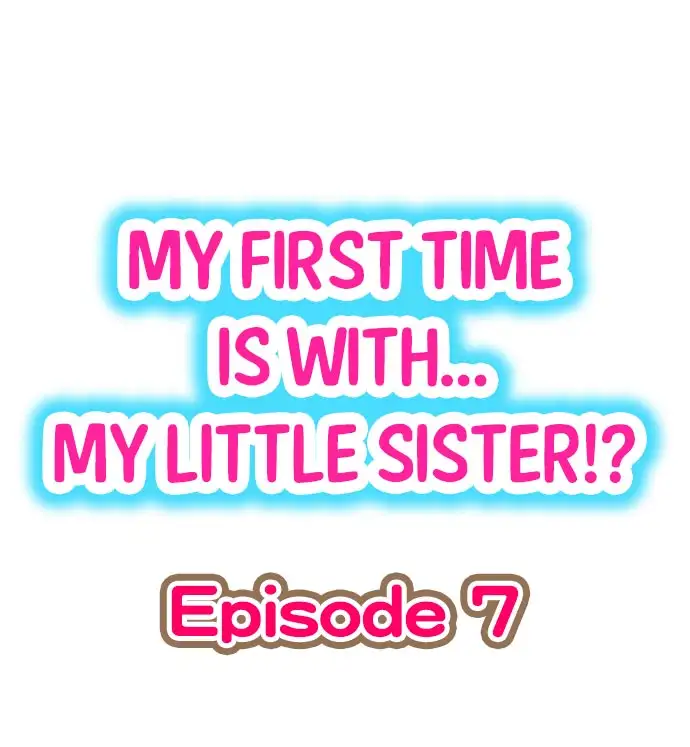 My First Time is with… My Little Sister!? - Chapter 7 Page 1