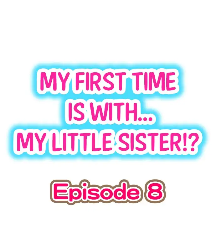 My First Time is with… My Little Sister!? - Chapter 8 Page 1