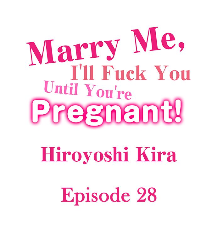 Marry Me, I’ll Fuck You Until You’re Pregnant! - Chapter 28 Page 1