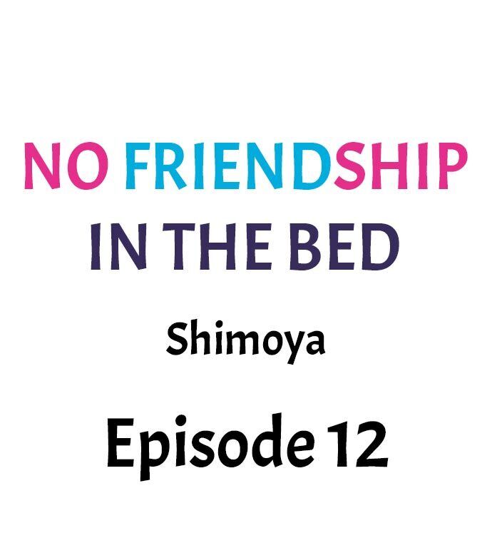 No Friendship in The Bed - Chapter 12 Page 1