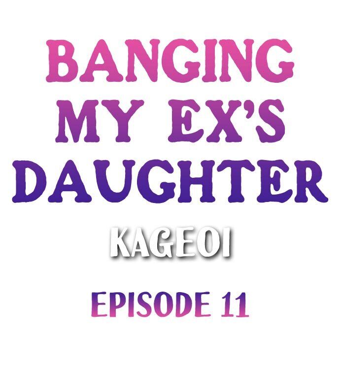 Banging My Ex’s Daughter - Chapter 11 Page 1
