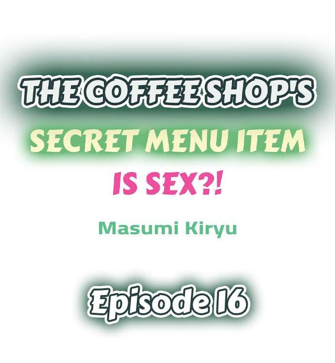 The Coffee Shop’s Secret Menu Item is Sex?! - Chapter 16 Page 1