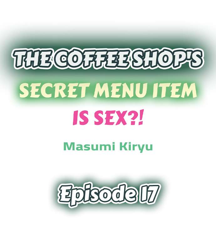The Coffee Shop’s Secret Menu Item is Sex?! - Chapter 17 Page 1