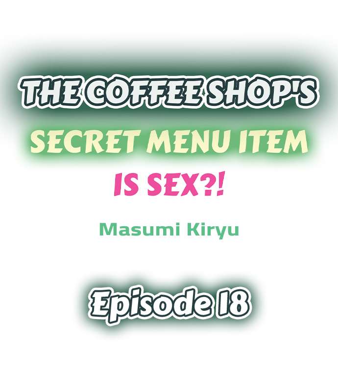 The Coffee Shop’s Secret Menu Item is Sex?! - Chapter 18 Page 1