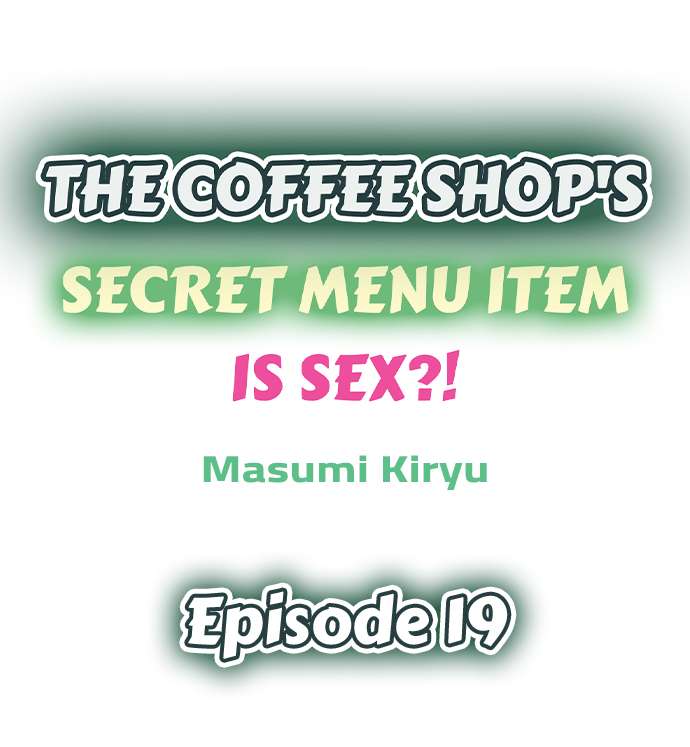 The Coffee Shop’s Secret Menu Item is Sex?! - Chapter 19 Page 1