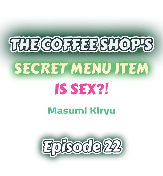 The Coffee Shop’s Secret Menu Item is Sex?! - Chapter 22 Page 1