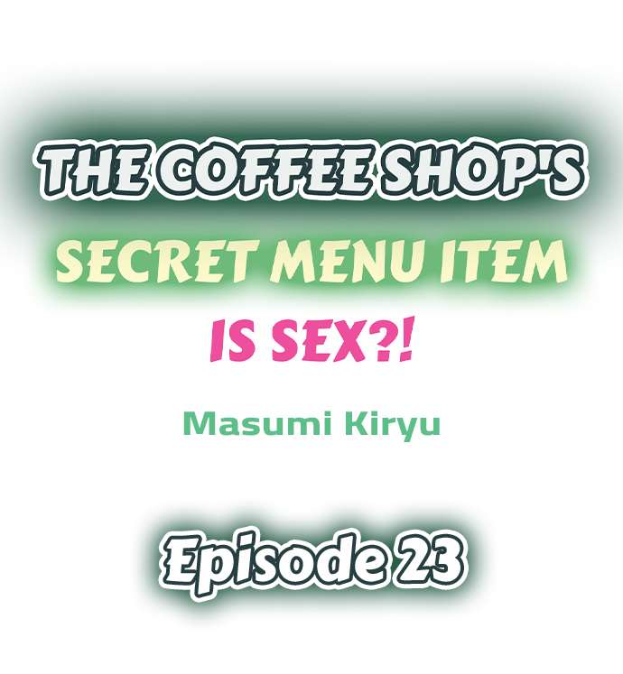 The Coffee Shop’s Secret Menu Item is Sex?! - Chapter 23 Page 1