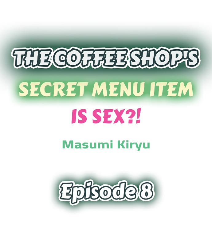The Coffee Shop’s Secret Menu Item is Sex?! - Chapter 8 Page 1