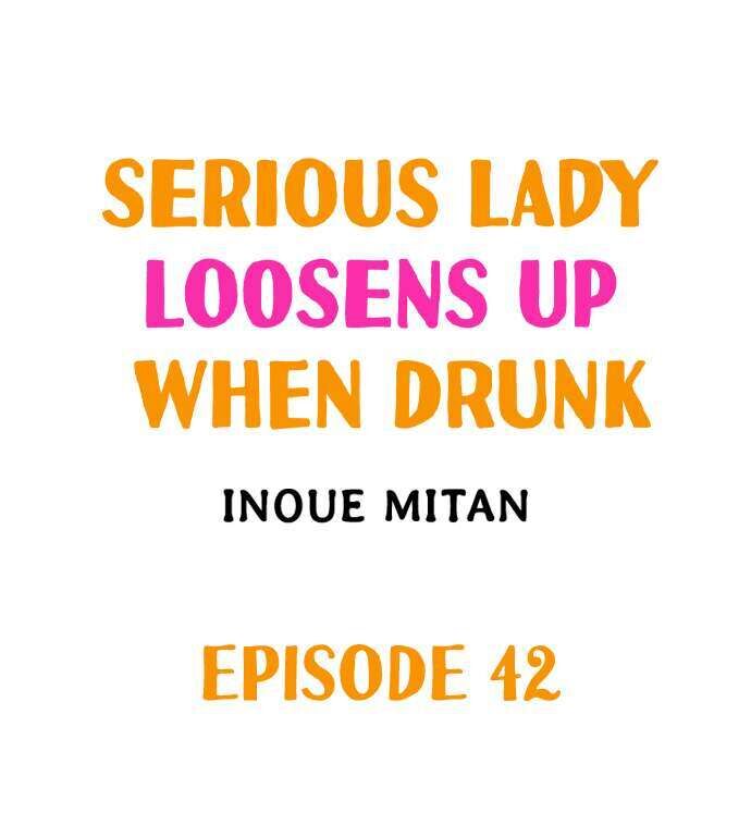 Serious Lady Loosens Up When Drunk - Chapter 42 Page 1