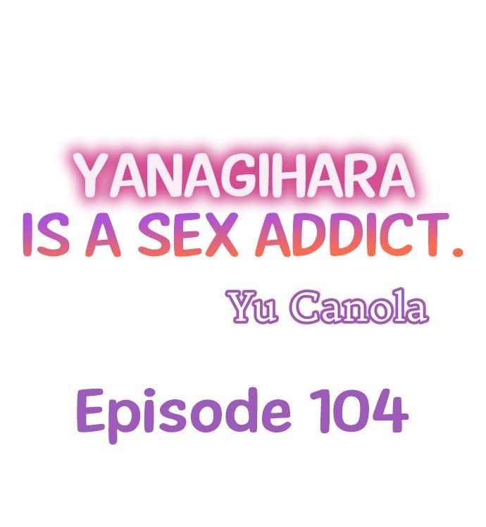 Yanagihara Is a Sex Addict - Chapter 104 Page 1
