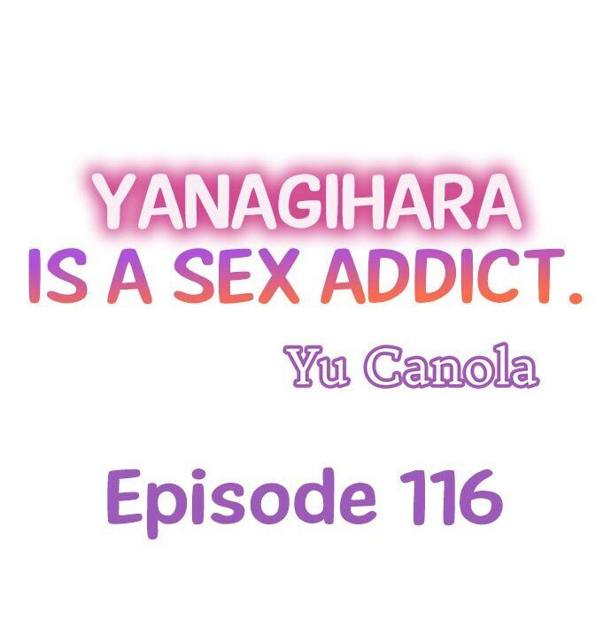 Yanagihara Is a Sex Addict - Chapter 116 Page 1