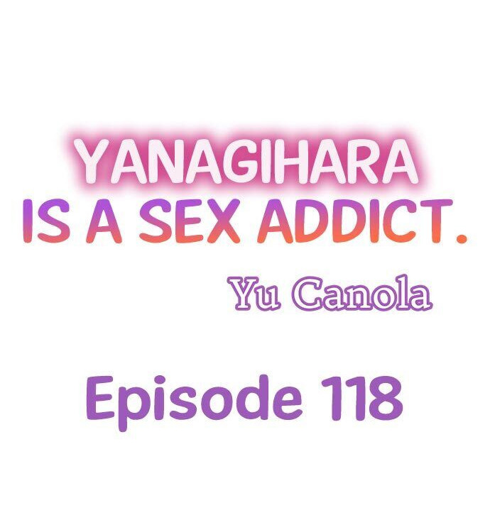 Yanagihara Is a Sex Addict - Chapter 118 Page 1