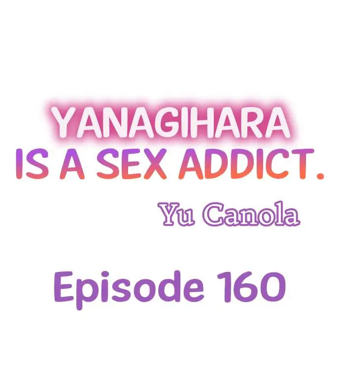 Yanagihara Is a Sex Addict - Chapter 160 Page 1