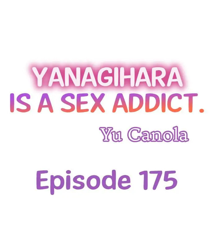Yanagihara Is a Sex Addict - Chapter 175 Page 1