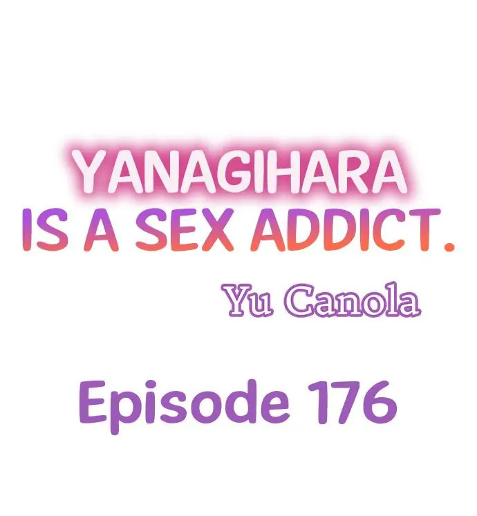 Yanagihara Is a Sex Addict - Chapter 176 Page 1