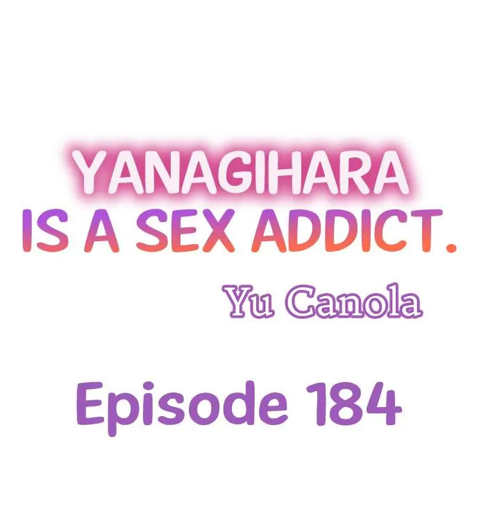 Yanagihara Is a Sex Addict - Chapter 184 Page 1