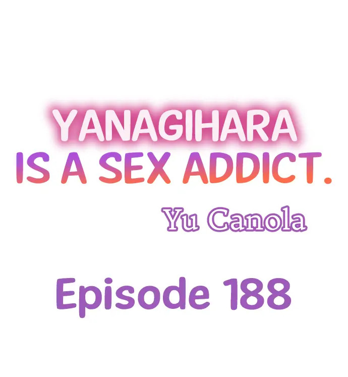 Yanagihara Is a Sex Addict - Chapter 188 Page 1