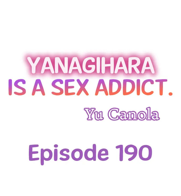 Yanagihara Is a Sex Addict - Chapter 190 Page 1