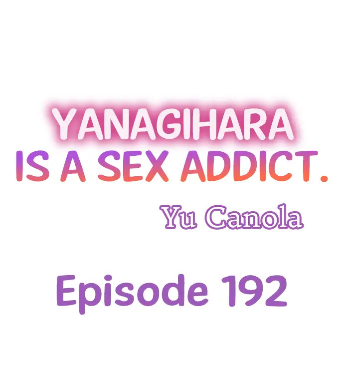 Yanagihara Is a Sex Addict - Chapter 192 Page 1