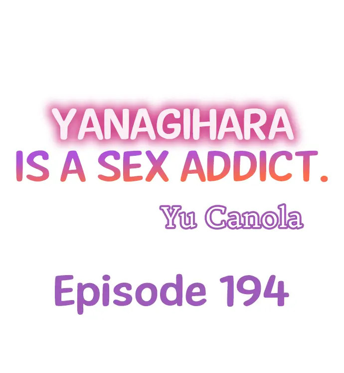 Yanagihara Is a Sex Addict - Chapter 194 Page 1