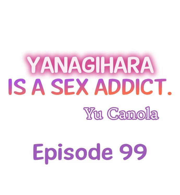 Yanagihara Is a Sex Addict - Chapter 99 Page 1
