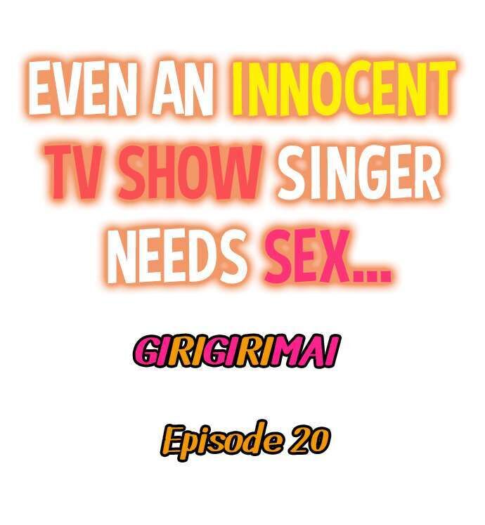 Even an Innocent TV Show Singer Needs Sex… - Chapter 20 Page 1