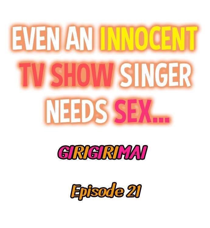 Even an Innocent TV Show Singer Needs Sex… - Chapter 21 Page 1