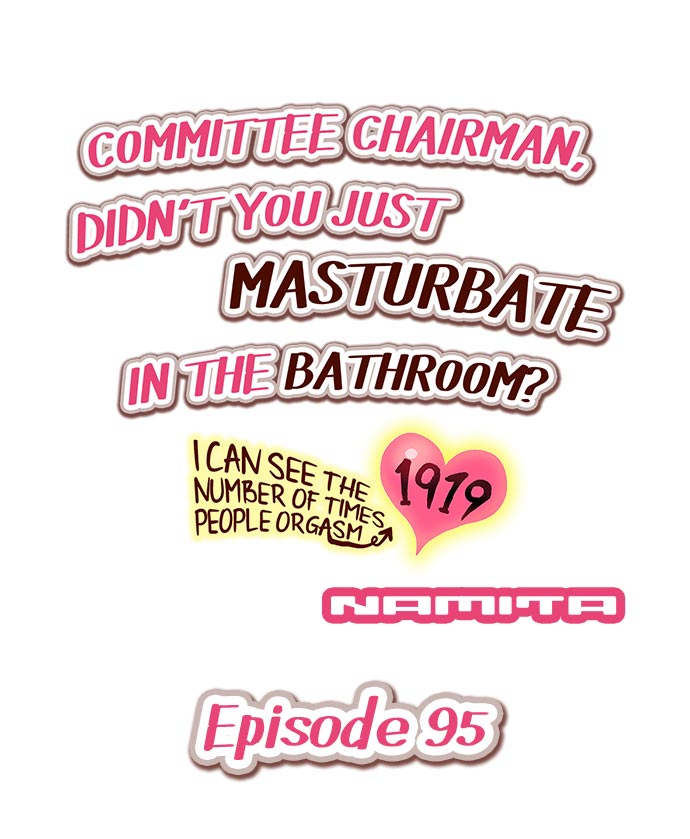 Committee Chairman, Didn’t You Just Masturbate In the Bathroom? I Can See the Number of Times People Orgasm - Chapter 95 Page 1